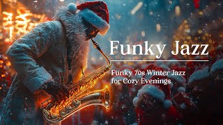 Funky Saxophone Christmas Music | 70s Funky Music for Peaceful Days | Funky Jazz for the Holidays