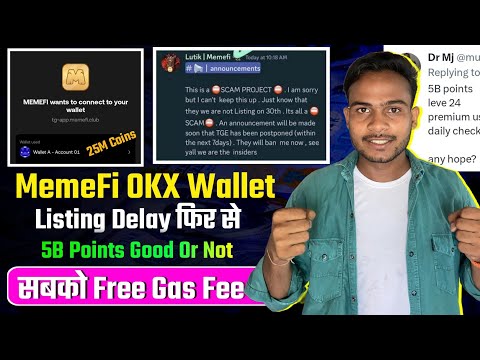 Memefi OKX Wallet Connect Process: Listing Delay Again & 5B Coins Profitable Or Not || Free Gas Free