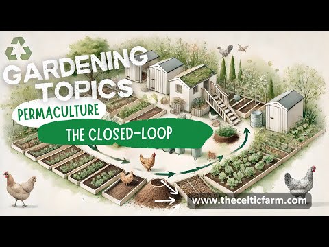 What is Closed-Loop Gardening?  Permaculture to Benefit Your Garden