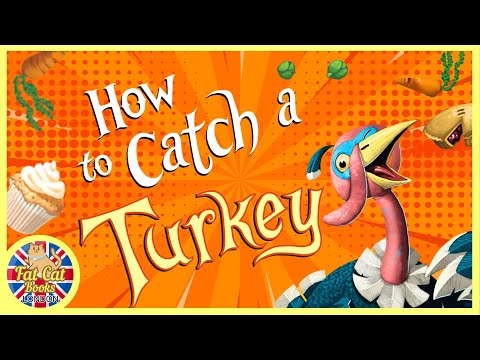 How to Catch a Turkey | Thanksgiving Day story read aloud | bedtime story