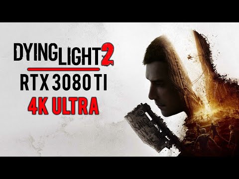 Dying Light 2 Benchmark w/Ray Tracing | RTX 3080 Ti @4K Ultra