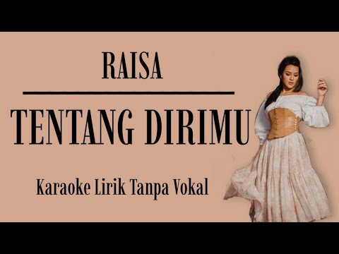 Raisa - Tentang Dirimu (Karaoke Lirik Tanpa Vokal)