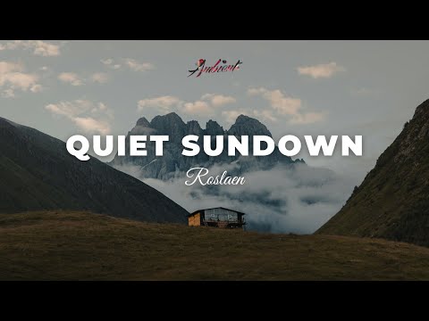 Roslaen - Quiet Sundown [ambient classical piano]