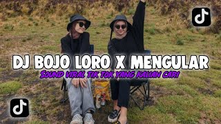 DJ BOJO LORO X MENGULAR SOUND VIRAL TIK TOK YANG KALIAN CARI