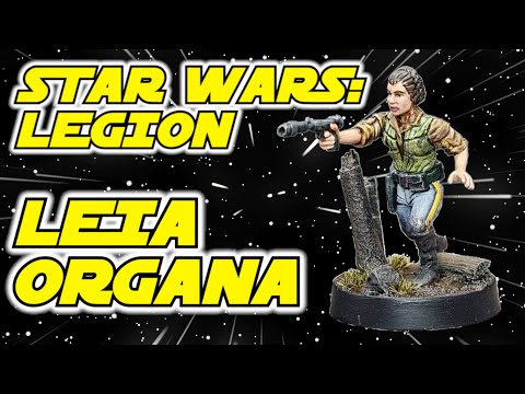 STAR WARS LEGION! Princess Leia Organa Build and Paint Tutorial