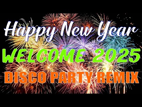 2025 NEW YEAR COUNTDOWN LET'S DISCO PARTY ALL NIGHT WELCOME 2025 DISCO REMIX