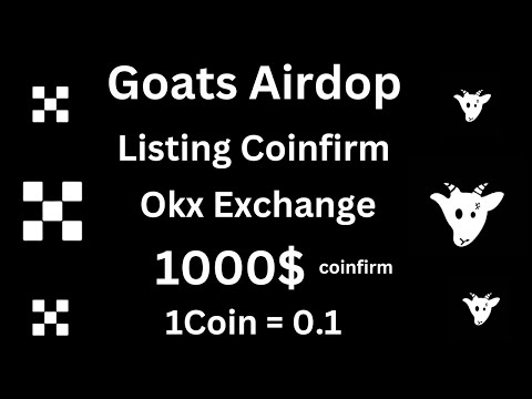 Easy Earn $1000+: Goats Airdrop || Goats Airdrop Listing Confirm Okx