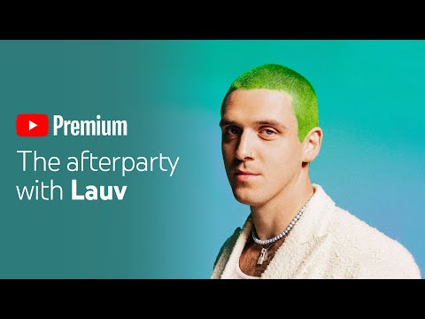 Lauv - Kids Are Born Stars [YouTube Premium Afterparty]