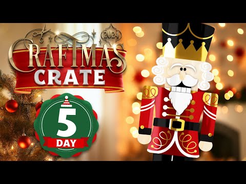 HUGE Nutcracker Cricut Christmas Craft | Craftmas Crate Day 5