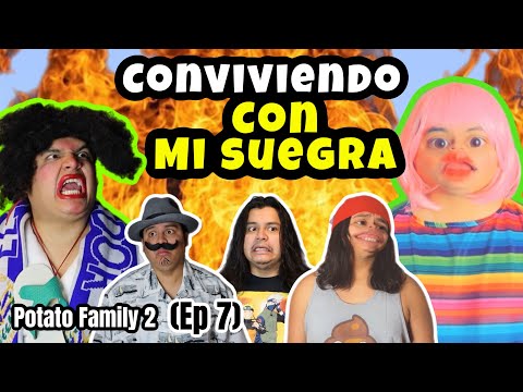 POTATO FAMILY 2 (Ep 7)⛔️- “Conviviendo con mi Suegra” 😰🤣🔥