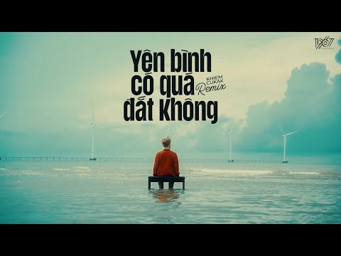 Yên Bình Có Quá Đắt Không - Khiem「Cukak Remix」/ Audio Lyrics Video