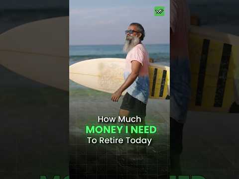 How much money you need to RETIRE?