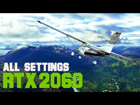 Microsoft Flight Simulator RTX 2060 - All Settings 1080p