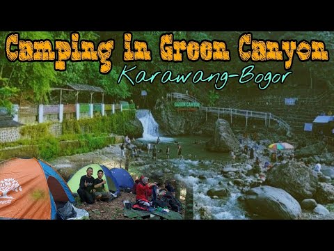 Camping in Green Canyon Bogor - Karawang