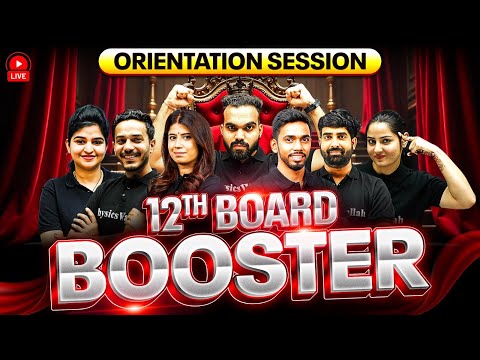 Booster Batch 2025 For Class 12th Boards 💥 | Live  Orientation Session 🔥