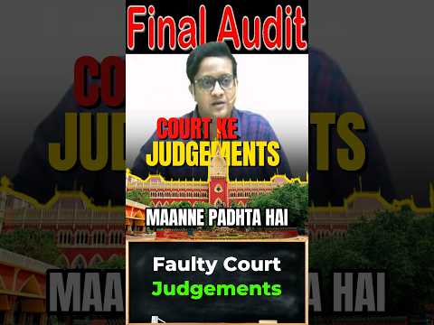 Faulty Court Judgements | Siddharth Agarwal Audit