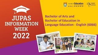 JUPAS Information Week 2022 - [BA&BEd(LangEd)-Eng] (6066)