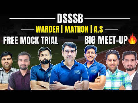 DSSSB FREE MOCK TRIAL & BIG MEET UP FOR ALL STUDENTS | DSSSB 2024-25 | DSSSB UPCOMING VACANCY