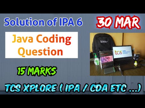 TCS Xplore 2023 Ion Proctored Exam ( IPA) 6 - JAVA coding solution ( 15 marks) #tcs #tcsxplore