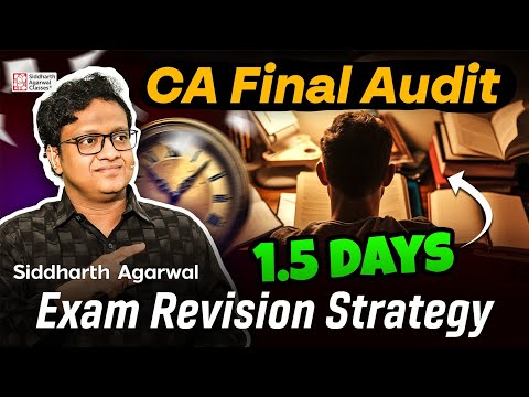 Pass CA Final Audit Exam in First shot | Exam Revision Strategy | Siddharth Agarwal