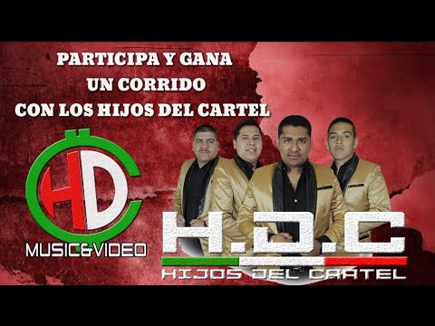 Hijos Del Cartel - Gánate Un corrido Participando