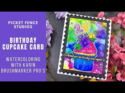 Birthday Cupcake Card w Karin Brushmarker Pro's | Picket Fence Studios