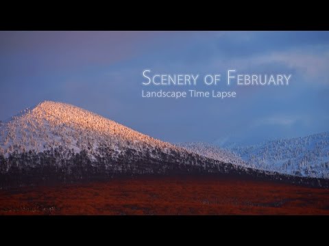 Time Lapse #117 「2月の風景」 4K February-2017