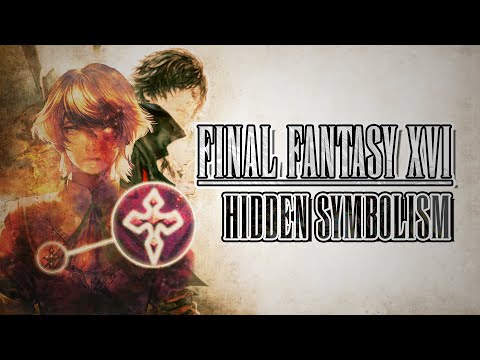 Hidden Symbolism in Final Fantasy XVI