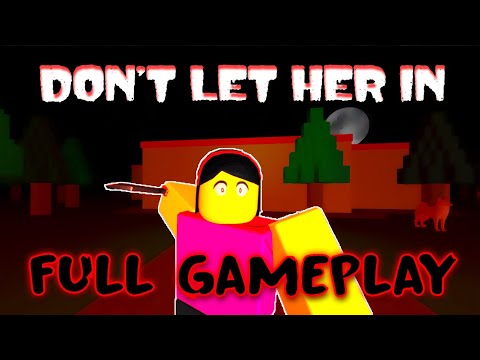 Don't Let Her In - Full Gameplay [Roblox]