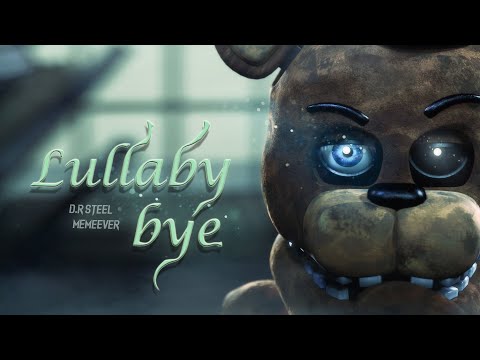 {SFM/FNAF2 ANNIVERSARY} Lullaby bye  ► Dr.Steel