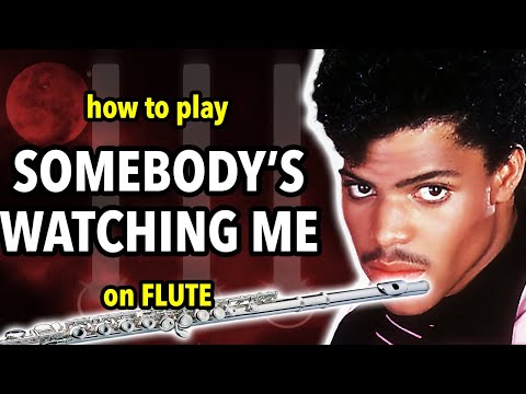 How to play Somebody's Watching Me on Flute | Flutorials