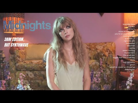 taylor swift's midnights (3am edition), but synthwave | 2 hour instrumental mix