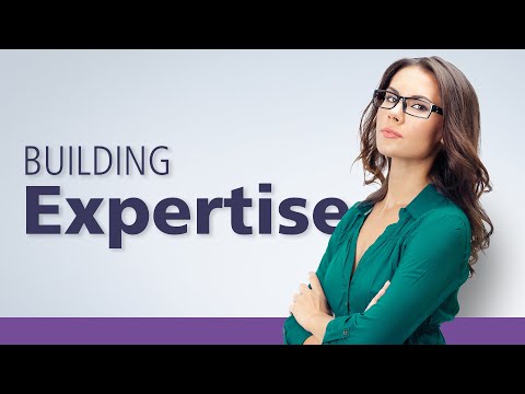 How to Build Expertise