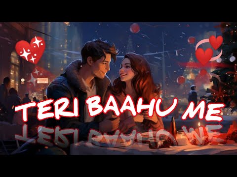 💘❤️‍🔥Romantic  Lofi song ।। 👩‍❤️‍💋‍👩Teri Baahu me ।।🌌❤️‍🔥 Relaxing  Beats  ।।