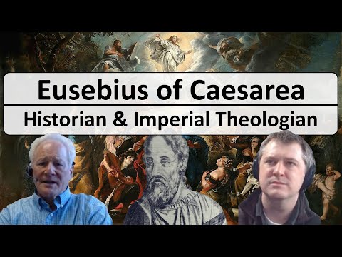 Eusebius of Caesarea - Church Historian and Imperial Theologian