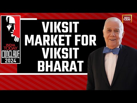 India Today Conclave 2024: Jim Rogers On Indian Equity Outlook | Viksit Market for Viksit Bharat