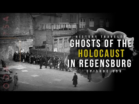 Ghosts of the Holocaust in Regensburg | History Traveler Episode 396