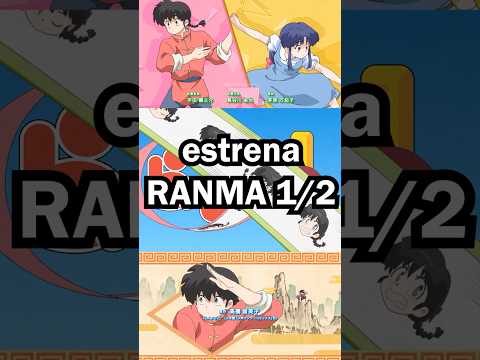 ESTRENO DEL MANGA RANMA 1/2 #ranma #ranma½