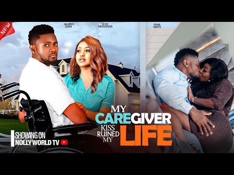 MY CAREGIVER KISS RUINED MY LIFE - MAURICE SAM, UCHE MONTANA, PEARL WATS 2024 latest nigerian movie