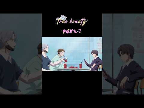 True beauty anime 💅🏻 part-7 #ytshorts #movie #viralvideo #shorts #anime