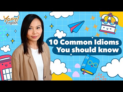 【Yaay English】Learn 10Most Common English Idioms |Useful idioms you MUST know to sound like a Native