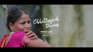 Chhattisgarh Diaries | Episode 4 - Inked Life