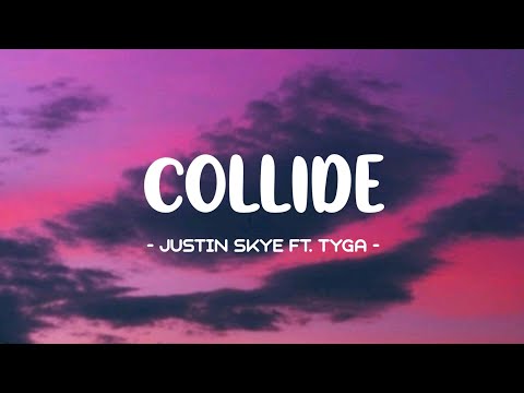 Justine Skye ft. Tyga - Collide Lyrics 🎵 (Sped Up) (Tiktok Song)