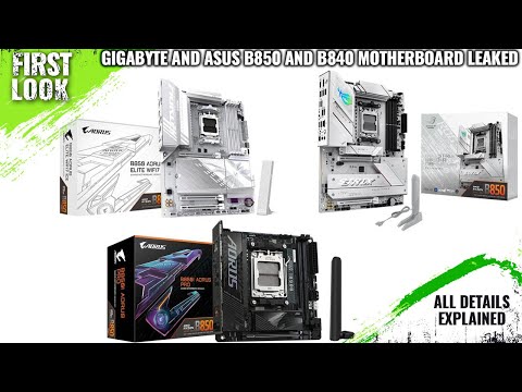 Gigabyte & ASUS B850/B840 TUF, ROG Strix, AORUS, & Eagle Motherboards Leaked - Explained All Details