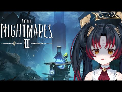 【Little Nightmares 2】- Can we do it ?