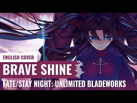 [Yukinami] Brave Shine ~ Fate/Stay Night: Unlimited Blade Works ENGLISH COVER