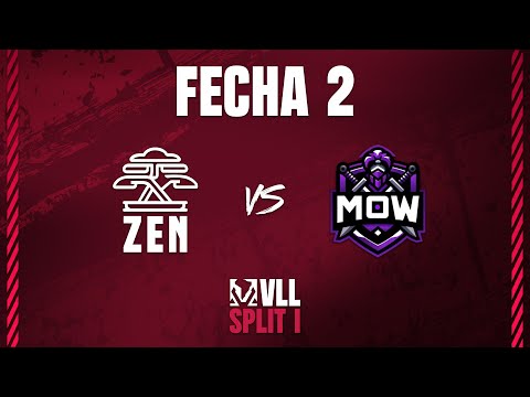 VLL SPLIT 1 | ZEN vs MOW | FECHA 2