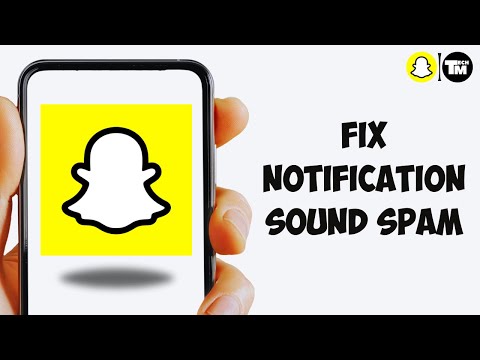 How To Fix Snapchat Notification Sound Spam