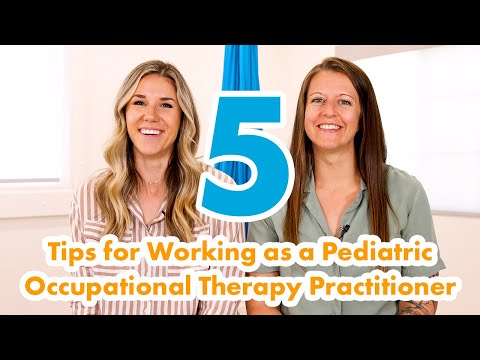 5 Tips for Working as a Pediatric Occupational Therapy Practitioner