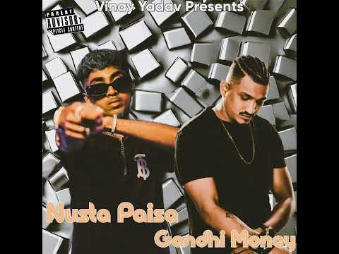 Nusta Paisa X Gandhi Money